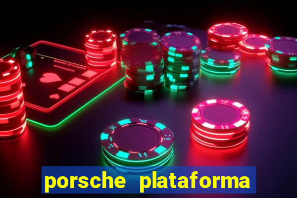 porsche plataforma de jogos